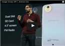 ស្មាតហ្វូន Android One តម្លៃក្រោម ១០០ដុល្លារ ៖ អ្នក​ក្រ អាច​ទិញ​បាន​ (វីដេអូ)